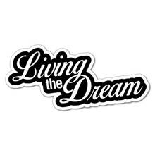 Living The Dream Sticker Decal Funny Car Prank Laptop    Brief Literary And Artistic Quotations 2024 - buy cheap