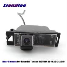 Car Rear View Camera For Hyundai Tucson ix35 LM 2010 2012-2015 Car Backup Reverse Parking CAM Full HD CCD Accesories 2024 - buy cheap