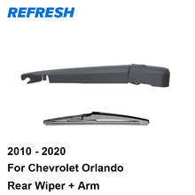 REFRESH Rear Wiper Blade & Arm for Chevrolet Orlando 2010 2011 2012 2013 2014 2015 2016 2017 2018 2019 2020 2024 - buy cheap