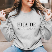 Hija de mi, moletom feminino com estampa espanhola, 100% algodão, presente para mãe, casual, gola redonda, pulôveres de manga comprida 2024 - compre barato