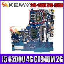 Akemy For Lenovo NM-A751 310-15ISK 510-15ISK CG411 CG511 CZ411 CZ511 Laptop Motherboard CPU I5 6200U DDR4 4G RAM GT940M 2G Work 2024 - buy cheap