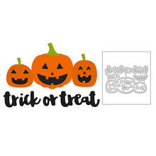 2020 New Halloween Pumpkin and English Word Trick Or Treat Metal Cutting Dies For DIY Scrapbooking Greeting Card Making no stamp 2024 - buy cheap