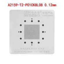 Amao-plantilla Reballing BGA para APPLE, MACBOOK, A2159-T2-P01CK8L08, Dower, CPU, Red de planta 2024 - compra barato