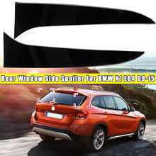 1 Pair gloss black Rear Window Side Spoiler Air Splitter For BMW X1 E84 2009 2010 2011 2012 2013 2014 2015 Spoilers Car styling 2024 - buy cheap