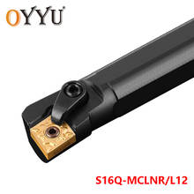 OYYU 16mm MCLNR MCLNL S16Q-MCLNR12 S16Q-MCLNL12 Internal Turning Tool Holder CNC Carbide Inserts Shank Boring Bar use CNMG12 2024 - buy cheap