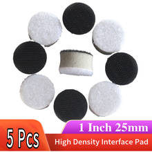 5PCS High Density Sponge Interface Pad 1 Inch 25mm Cushion Pad Protecting Backing Pad Abrasive Tools Electric Grinder Parts 2024 - buy cheap