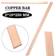1pc 2*10*250mm Pure Metal Plate 99% High Purity Copper Strip T2 Cu Copper Bar Industry DIY Experiment Sheet for CNC 2024 - buy cheap