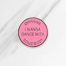 Эмалированная брошь «Я хочу танцевать с другими», розовая брошь на сумку, одежду, лацкан, значок, мультяшная бижутерия, подарок для друзей 2024 - купить недорого