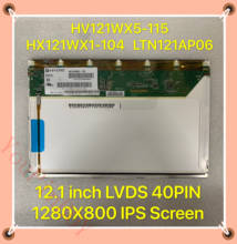 12 inch Interface LVDS 40PIN HV121WX5-115 HX121WX1-104 LTN121AP06 Laptop LED LCD display screen IPS Panel 1280X800 2024 - buy cheap