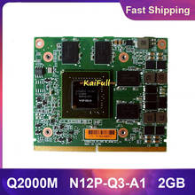 Quadro original 2000m q2000m N12P-Q3-A1 placa gráfica de vídeo gpu 2gb para hp 8540w 8540p 8560w dell m4600 m4700 transporte rápido 2024 - compre barato