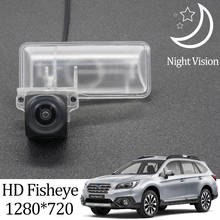 Owtosin HD 1280*720 Fisheye Rear View Camera For Subaru Outback 2015 2016 2017 2018 Car Vehicle Reverse Parking Accessories 2024 - buy cheap