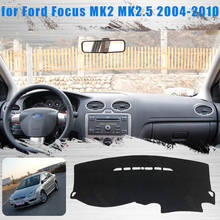 Cubierta de salpicadero de coche, alfombrilla antideslizante para Ford Focus MK2 MK2.5, 2004-2010 2024 - compra barato