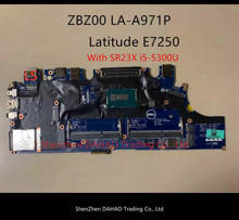 CN-0G9CNK 0G9CNK для DELL Latitude 7250 E7250 Материнская плата ноутбука ZBZ00 LA-A971P с SR23X I5-5300U DDR3 100% полностью протестирована 2024 - купить недорого