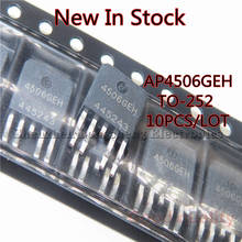10PCS/LOT 4506GEH AP4506GEH TO-252 LCD backlight power MOS FET  New In Stock 2024 - buy cheap