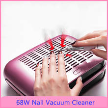 68W Strong Vacuum Nail Dust Collector Powerful Nail Vacuum Cleaner Machine Suction Nail Art Manicure Salon Tools 2024 - buy cheap