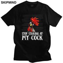 Unique Stop Staring At My Cock T-Shirt Men Short Sleeved Graphic Chicken Farmer Gift T Shirt O-neck Cotton Tee Tops Clothing 2024 - buy cheap