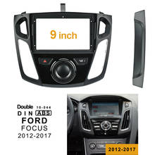 2Din Car DVD Frame Audio Fitting Adaptor Dash Trim Kits Facia Panel 9inch For FORD FOCUS 2012-2017 Double Din Radio Player 2024 - buy cheap