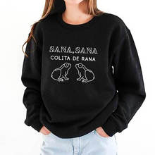 Sana sana rana 100% algodão impresso espanhol sweatshirts femininas latina inspirado casual o-pescoço manga longa topos mama vida 2024 - compre barato