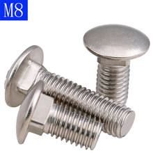 M8 x 1.25 8mm Carriage Bolts 304 Stainless Steel Round Head Square Neck Screws Bolts 2024 - buy cheap