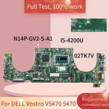 Placa base para portátil DELL Vostro V5470 5470 DAJW8CMB8E1 02TK7V I5-4200U-N14P-GV2 DDR3, prueba completa, 100% de trabajo 2024 - compra barato