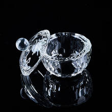 1PC Acrylic Powder Liquid Crystal Glass Dappen Dish Lid Bowl Cup Holder Manicure Equipment Nail Tool For Nail Art 2024 - buy cheap