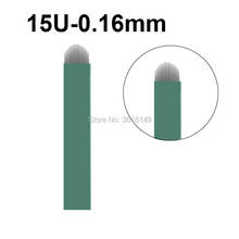 500pcs Agulha U 0.16mm Microblading Needles 15U for Permannet Makeup Eyebrow Lip Lamina Tebori Green Tattoo Blade for Manual Pen 2024 - buy cheap