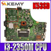 Akemy K53SD Laptop motherboard for ASUS K53E K53S K53 original mainboard I3-2350M GM 2024 - buy cheap