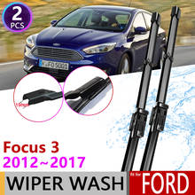 Автомобильные щетки стеклоочистителя для Ford Focus 3 2012 ~ 2017 MK3 2013 2014 2015 2016, переднее стекло, лобовое стекло, ветровое стекло, автомобильные аксессуары, наклейки 2024 - купить недорого