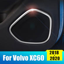 Porta do carro de aço inoxidável som estéreo áudio capa guarnição anel tweeter alto-falante capa para volvo xc60 2018 2019 2020 acessórios automóveis 2024 - compre barato