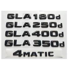 Matt Black 3D Letters Emblems Badges Sticker for Mercedes Benz X156 GLA180d GLA200d GLA220d GLA250d GLA300d GLA350d 4MATIC CDI 2024 - buy cheap