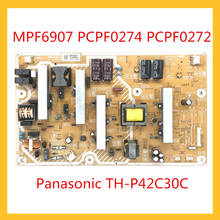 MPF6907 PCPF0274 PCPF0272 Power Support Board For Panasonic TH-P42C30C TV Original Power Source Power Supply Board Accessories 2024 - buy cheap