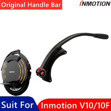 Оригинальная рукоятка для Inmotion V10 V10F одноколесного велосипеда, самокат, портативная тележка, тяговый руль, запчасти 2024 - купить недорого