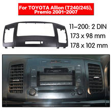 Marco de Radio de coche, adaptador de instalación de Panel de Fascia de Audio para TOYOTA Allion (T240/245), Premio 2001 - 2007 2024 - compra barato