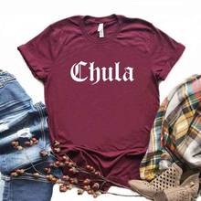 Chula latina Print Women Tshirts Cotton Casual Funny t Shirt For Lady  Top Tee Hipster 6 Color Drop Ship NA-654 2024 - buy cheap