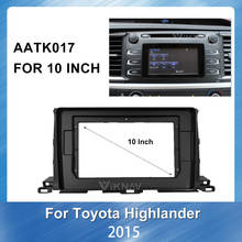 2DIN Car Stereo DVD Radio Fascia For Toyota Highlander 2015 Audio Player Panel Adapter Frame Dash Mount Installation Kit 2024 - buy cheap