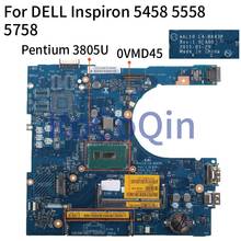 KoCoQin Laptop Motherboard For DELL Inspiron 5458 5558 5758 Core SR210 Pentium 3805U Mainboard CN-0VMD45 AAL10 LA-B843P Tested 2024 - compre barato