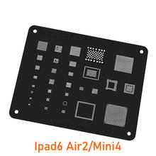 Wylie BGA Reballing Stencil For IPAD 6 Air2 A1566 Mini4 A1538 CPU RAM Wifi Nand Baseband Power Audio IC Chip Black Steel Mesh 2024 - buy cheap