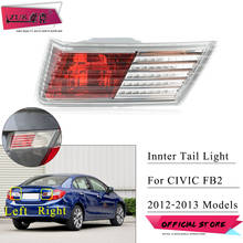 ZUK Inner Rear Tail Light For HONDA CIVIC FB2 FB3 2012 2013 Tail Lamp Inside Stop Light Brake Lamp Taillights 2024 - buy cheap