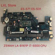Z5WAH LA-B161P laptop motherboard for Acer aspire E5-531 E5-571 E5-571P  i7-5500U CPU  100% test ok 2024 - buy cheap