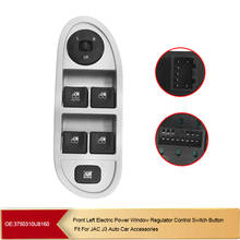 Botão de controle do regulador da janela elétrica dianteira esquerda, compatível com jac j3, acessórios automotivos de alta qualidade 2024 - compre barato