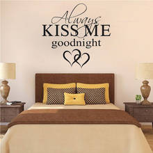 Always Kiss Me Goodnight Decal Bedroom Headboard Vinyl Wall Stickers House Interior Decoration Wallpaper A153 2024 - buy cheap