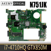 Akemy N751JK Laptop motherboard for ASUS N751JK N751J N751 Test original mainboard I7-4710HQ GTX850M EDP 2024 - buy cheap