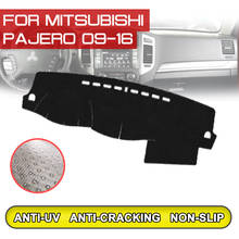 for Mitsubishi Pajero 2009 2010 2011 2012 2013-2016 Car Dashboard Mat Anti-dirty Non-slip Dash Cover Mat UV Protection Shade 2024 - buy cheap