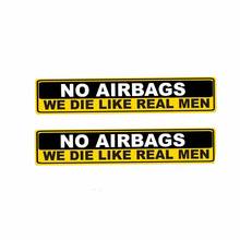 2 X Warning Car Sticker No Airbags We Die Like Real Men Decal Accessories PVCKK Vinyl Cover Scratches Waterproof PVC 2024 - buy cheap