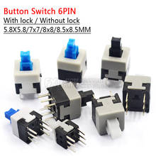 50 piezas 5,8*5,8 7*7 8*8 8,5*8,5mm auto bloqueo Push tactil Power Micro Switch Kit 6 Pin interruptores de botón 2024 - compra barato