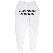 Calças de suor homens mulheres corredores parar de olhar para o meu pau sweatpants hip hop imprimir calças de cintura alta streetwear sweatpants hippie 2024 - compre barato