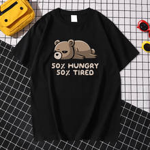 50% Wungry 50% Tired Cartoons Gray Bear High Quality T Shirt Summer Cool Ptint T Shirts Funny Short Sleeve Top Men Rock Tshirt 2024 - buy cheap