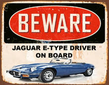 Beware Jaguar E Type Driver a bordo, cartel de estaño de Metal, placa de pared 2024 - compra barato