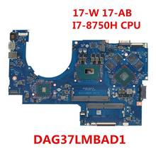 Placa base para portátil HP OMEN 17-W 17-ab, con SR3YY I7-8750H CPU DAG37LMBAD1, completamente probada 2024 - compra barato
