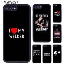 MaiYaCa I love my welder quotes Phone Case Cover For iPhone 5 6S 7 8 plus 11 12 13 Pro X XR XS Max Samsung Galaxy S8 S9 S10 plus 2024 - buy cheap